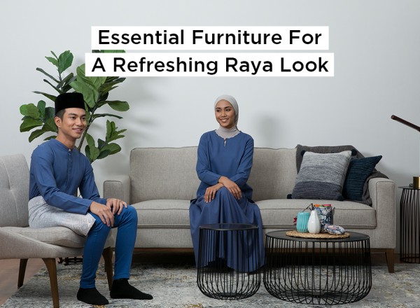 Essential Furniture For A Refreshing Raya Look